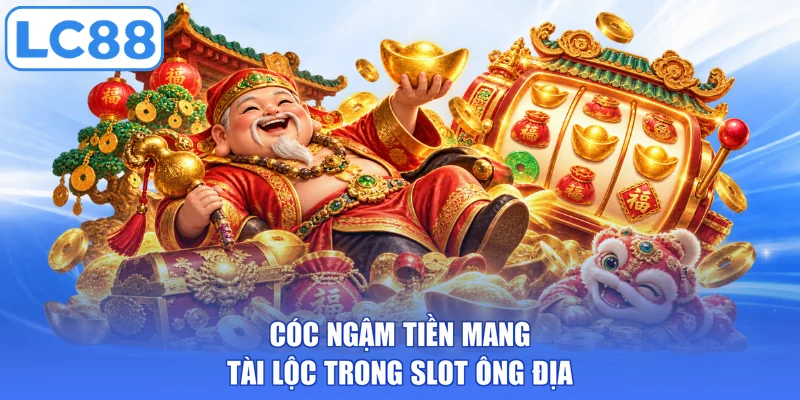Cóc ngậm tiền mang tài lộc trong slot ông địa