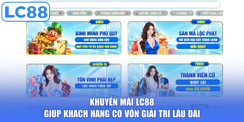 Khuyến mãi LC88 giúp khách hàng có vốn giải trí lâu dài