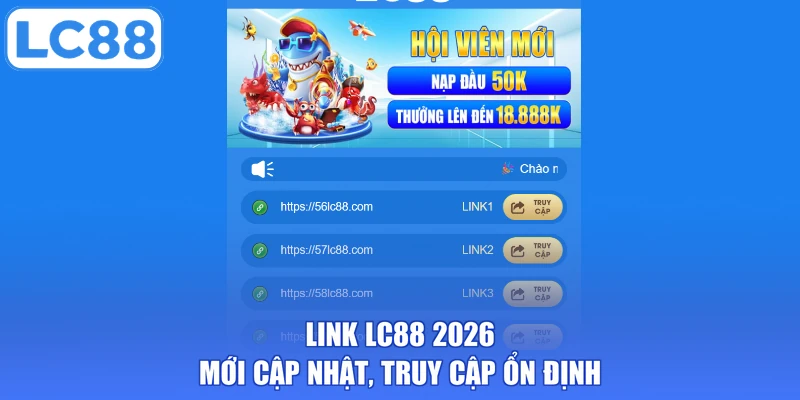 Link LC88 2026 mới cập nhật, truy cập ổn định