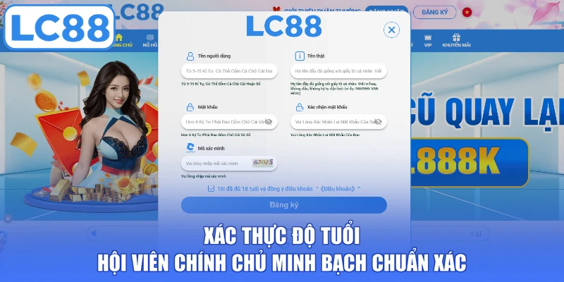 Xác thực độ tuổi hội viên chính chủ minh bạch chuẩn xác